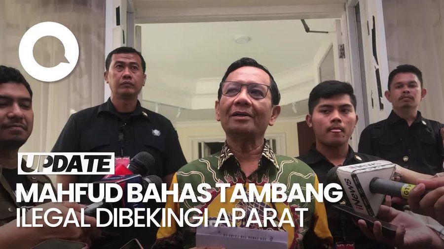 Mahfud soal Tambang Ilegal Dibekingi Aparat: Kita Sudah Mulai Bongkar