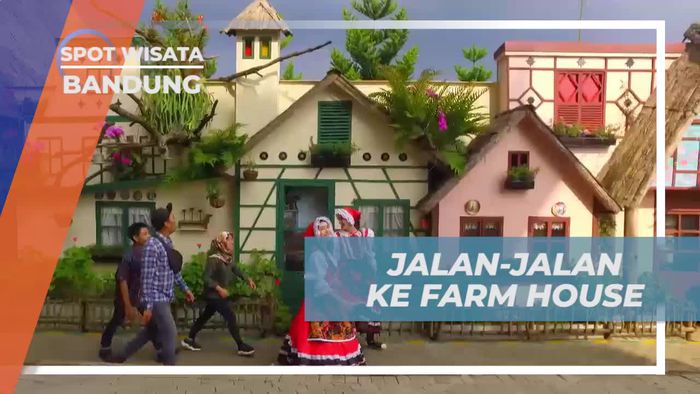 Jalan-jalan Asik Ke Farm House, Wisata Hits Kota Kembang Bandung