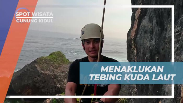 Memacu Adrenalin Mencoba Menaklukkan Tebing Kuda Laut Gunung Kidul 