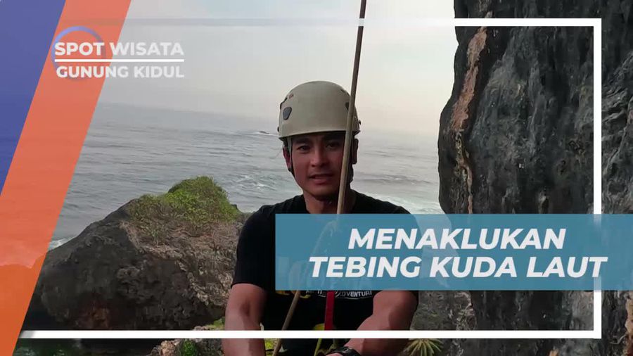 Memacu Adrenalin Mencoba Menaklukkan Tebing Kuda Laut Gunung Kidul 