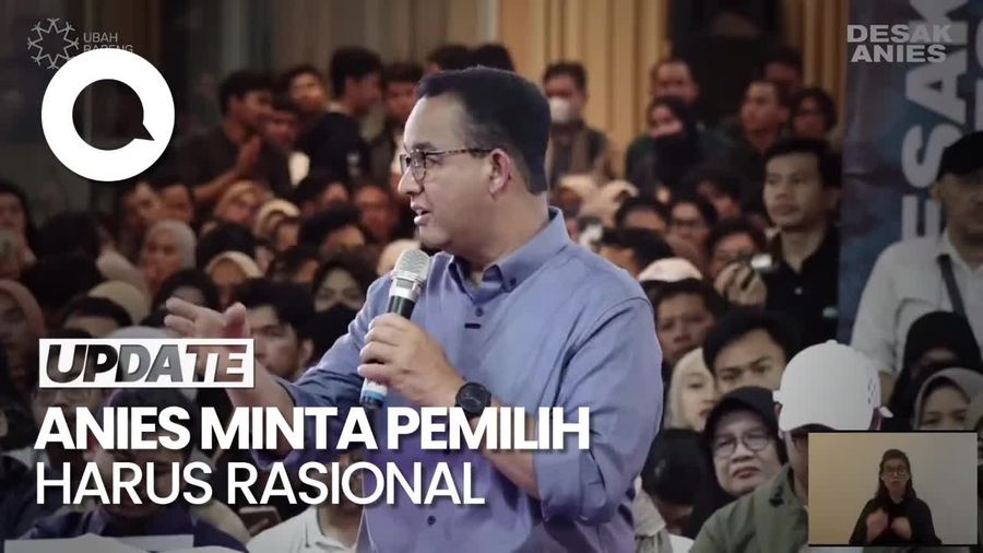 Anies: Pilih Pemimpin Harus Tahu Aslinya, Emosional atau Tidak