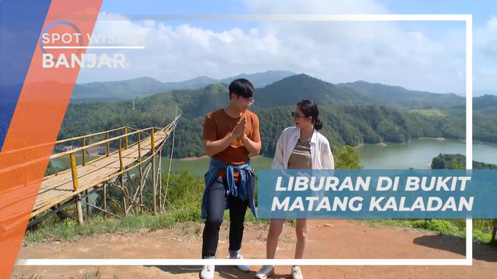 Liburan Seru Menikmati Indahnya Alam Bukit Matang Kaladan, Banjar