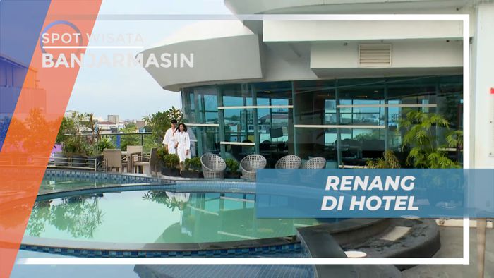Mengisi Liburan Dengan Berenang di Kolam Renang Hotel, Banjarmasin