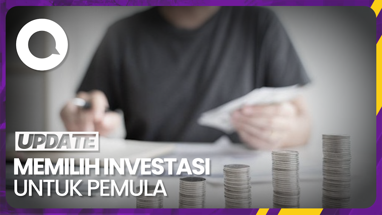 Pilah-pilih Investasi Yang Cocok Untuk Pemula, Apa Ya?