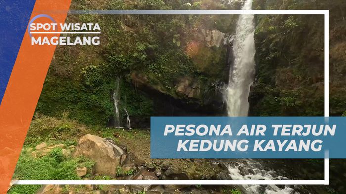 Kedung Kayang, Mengeksplore Keindahan Alam di Anatara Gunung Merapi dan Gunung Merbabu, Magelang