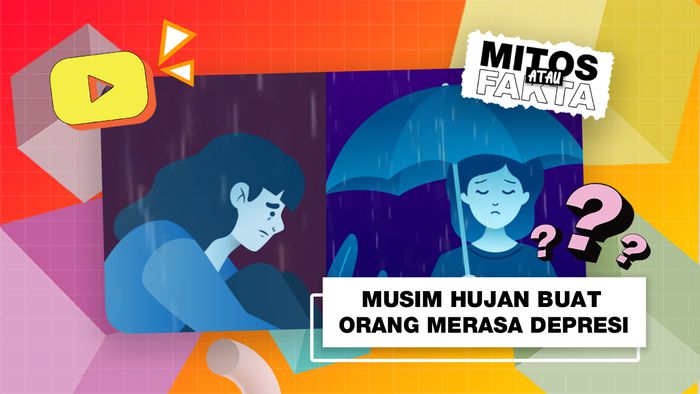 Mitos atau Fakta: Musim Hujan Bikin Orang Merasa Sedih-Depresi