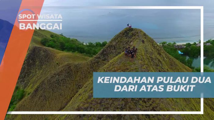 Menikmati Keindahan Alam Pulau Dua Dari Atas Bukit, Banggai