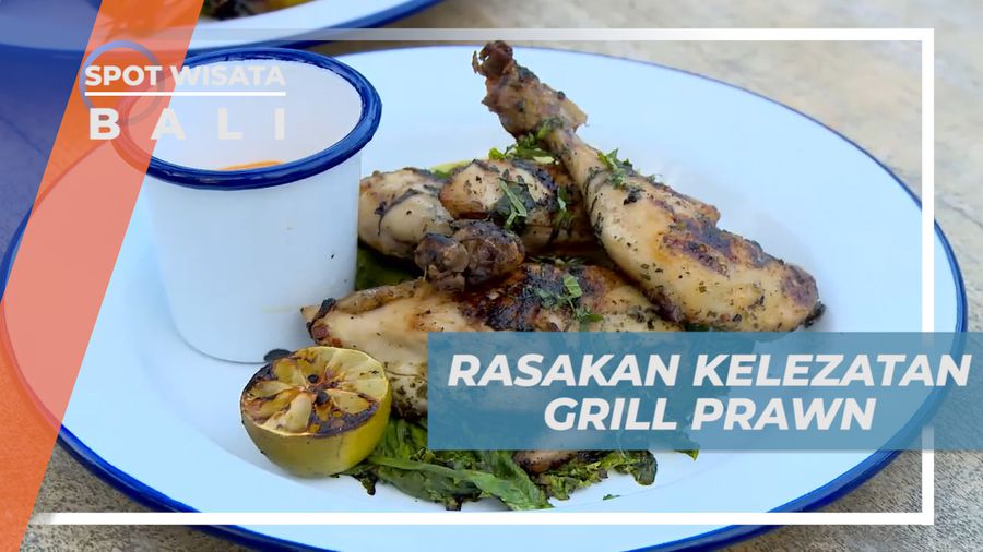 Merasakan Tekstur Lembut Grill Prawn dan Baby Whole Chicken Bali