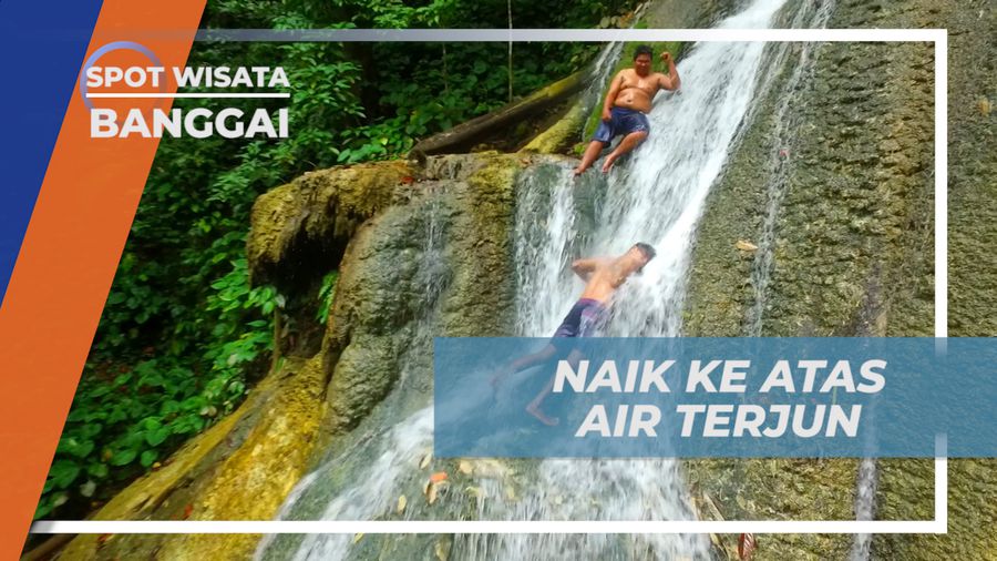 Memanjat Tebing Air Terjun Dendengan Menikmati Kesegaran Aliran Arinya, Banggai