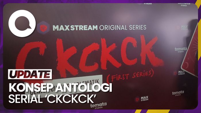Serial CKCKCK Angkat 6 Cerita Seputar Problematika Cinta