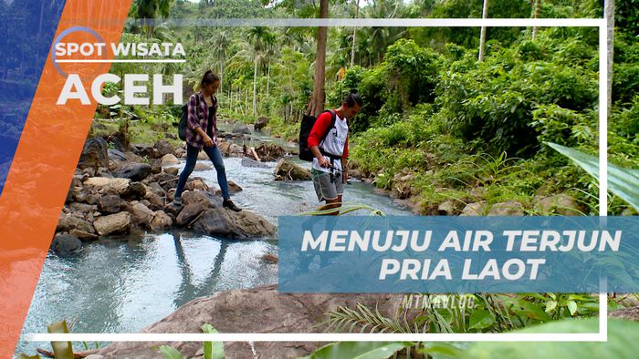 Melanjutkan Petualangan Seru Menuju Air Terjun Pria Laot, Aceh
