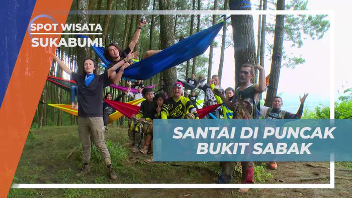 Bersantai Sejenak Menikmati Suasana Sejuk Bukit Sabak Sukabumi 