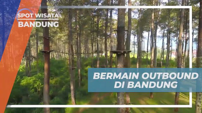 Keseruan Bermain Outbound di Kawasan Wisata Bandung 