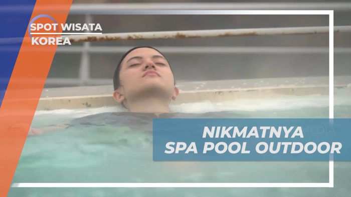 Menikmati Nyamannya Berendam Air Hangat di Spa Pool Outdoor Korea Selatan