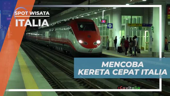 Mencoba Berpacu Dengan Kereta Cepat Italia