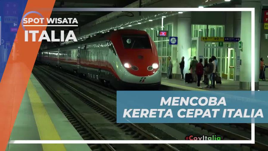 Mencoba Berpacu Dengan Kereta Cepat Italia
