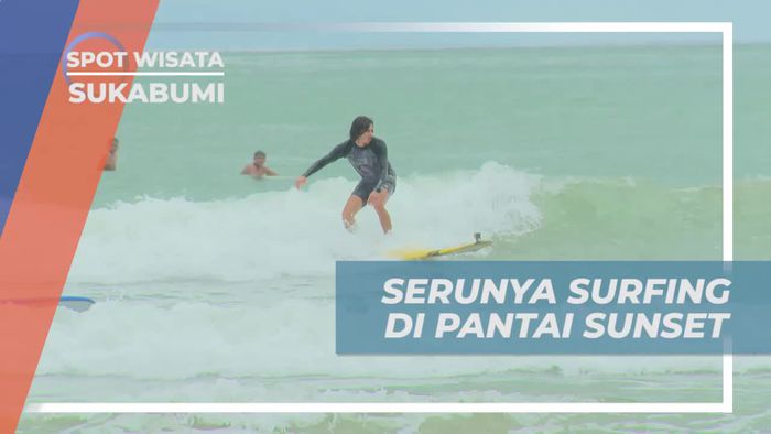 Mencoba Menaklukkan Ombak Pantai Sunset Sukabumi