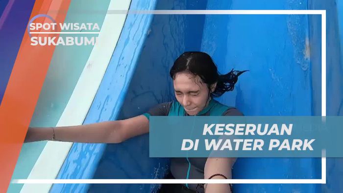 Seru-seruan Bermain Air di Waterpark Sukabumi