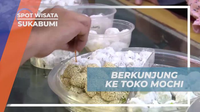 Berkunjung ke Toko Mochi yang Ternama di Sukabumi