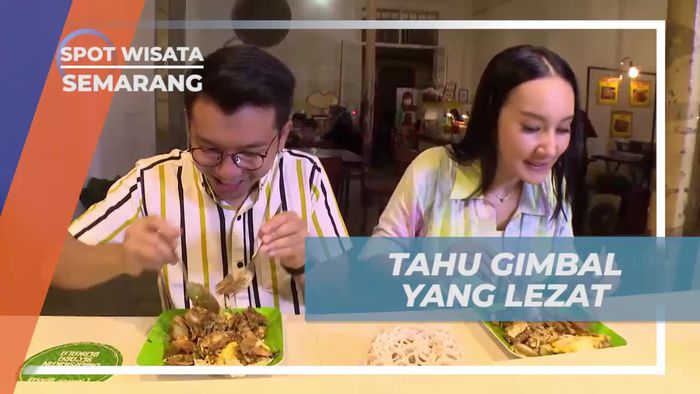 Santap Lezat Tahu Gimbal, Kuliner yang Melegenda di Semarang