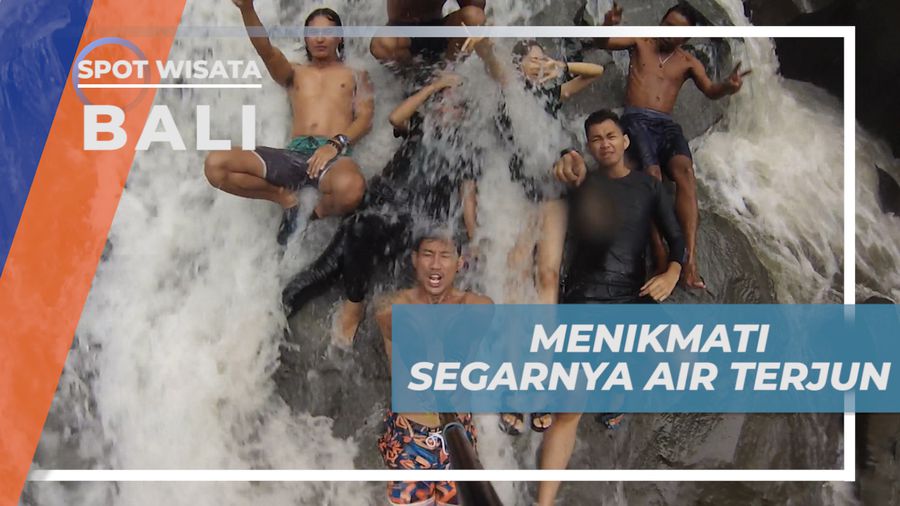 Basah-basahan, Menikmati Kesegaran Air Tejun Goa Rang Reng, Bali