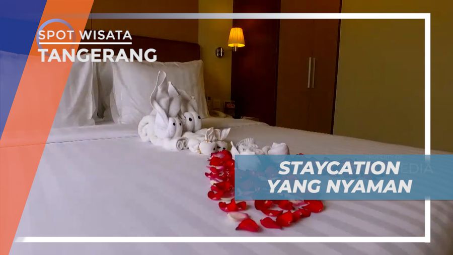 Liburan Seru, Menikmati Staycation di Hotel Mewah Kota Tangerang