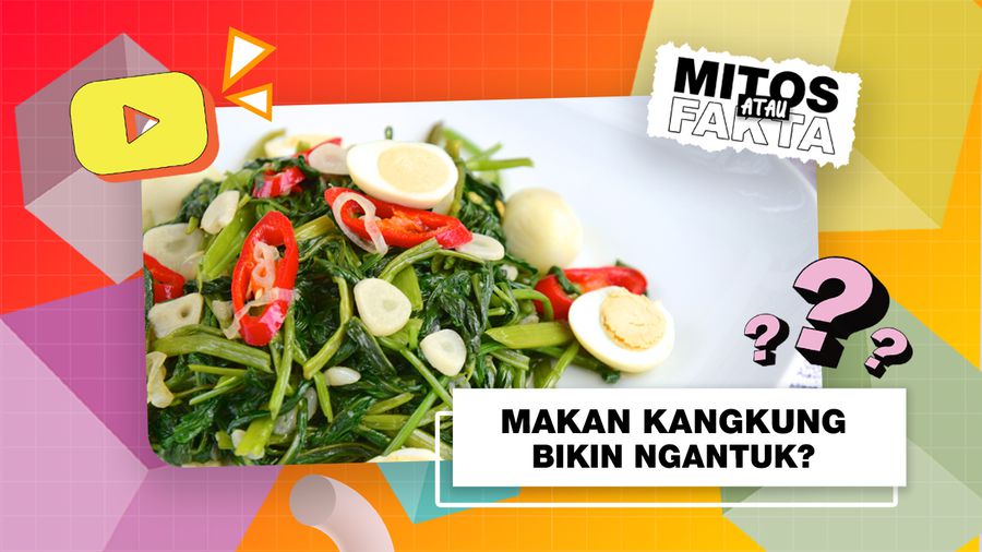 Mitos atau Fakta, Konsumsi Kangkung Bisa Bikin Ngantuk