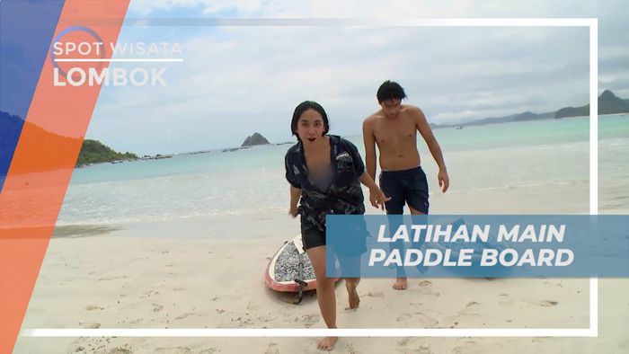 Serunya Jaga Keseimbangan Belajar Paddle Board, Lombok