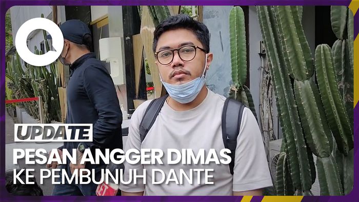 Angger Dimas Berharap Bisa Temui Pelaku Pembunuhan Dante