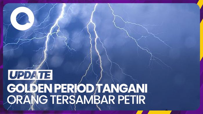 Waktu Krusial untuk Selamatkan Seseorang yang Tersambar Petir