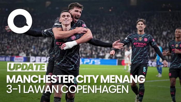 Man City Pulang dengan Kemenangan dari Markas Copenhagen