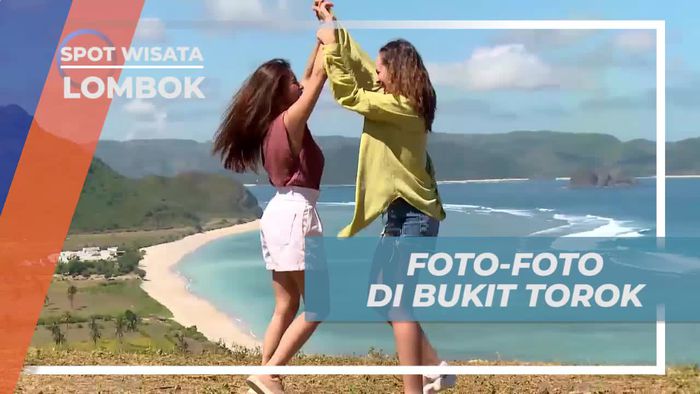 Mengabadikan Momen Liburan Dengan Berfoto di Bukit Torok Lombok