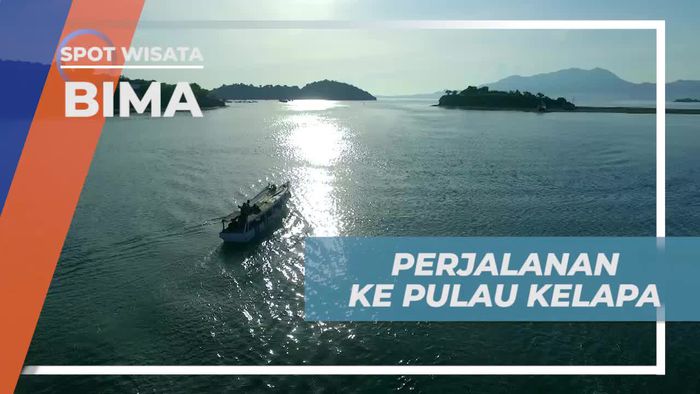 Berperahu Menuju Pulau Kelapa, Ditemani Keindahan Alam Bima