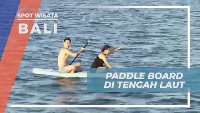 Menyatu Dengan Lautan Biru, Bermain Paddle Board di Bali
