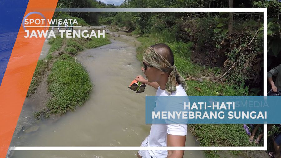 Menyusuri Jalan Setapak, Menyeberangi Sungai Menuju Air Terjun Kedung Goro, Boyolali
