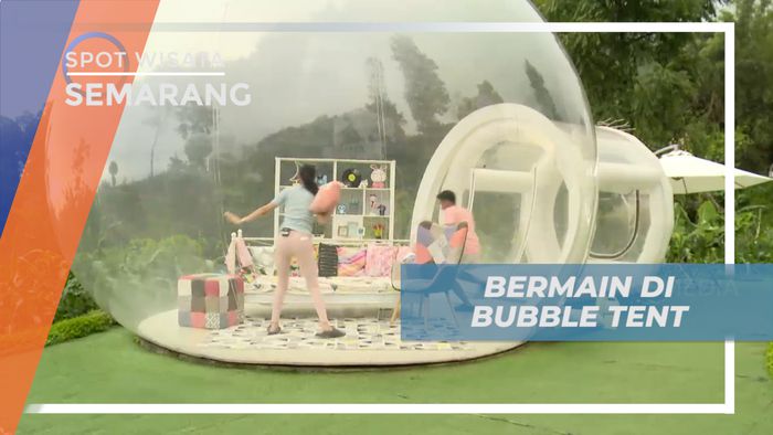 Menikmati Keseruan di Dalam Bubble Tent Taman Wisata Kota Semarang