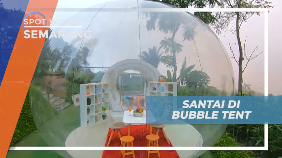 Nikmatnya Bersantai Sambil Meneguk Minuman Segar di Dalam Bubble Tent, Semarang