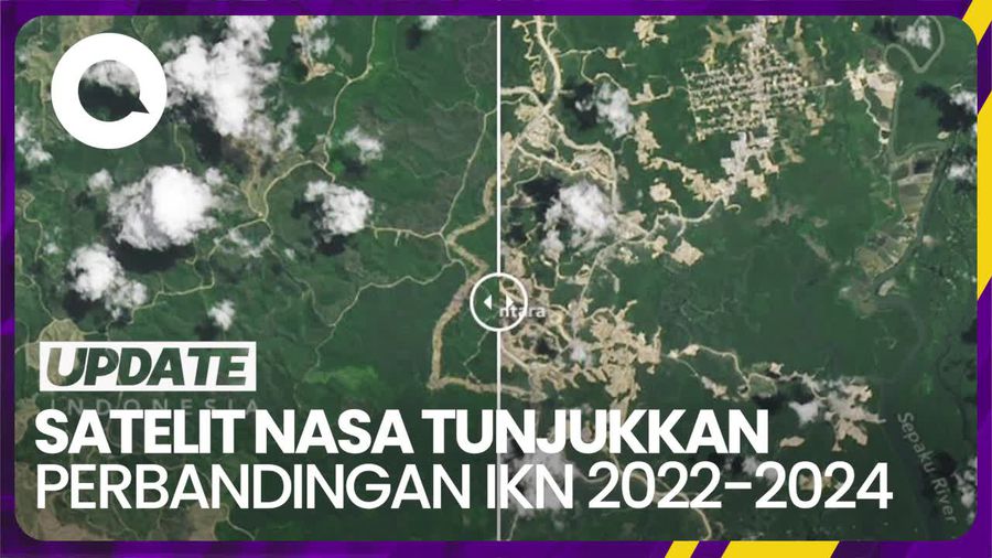Perubahan Pesat IKN 2022-2024 Melalui Satelit NASA