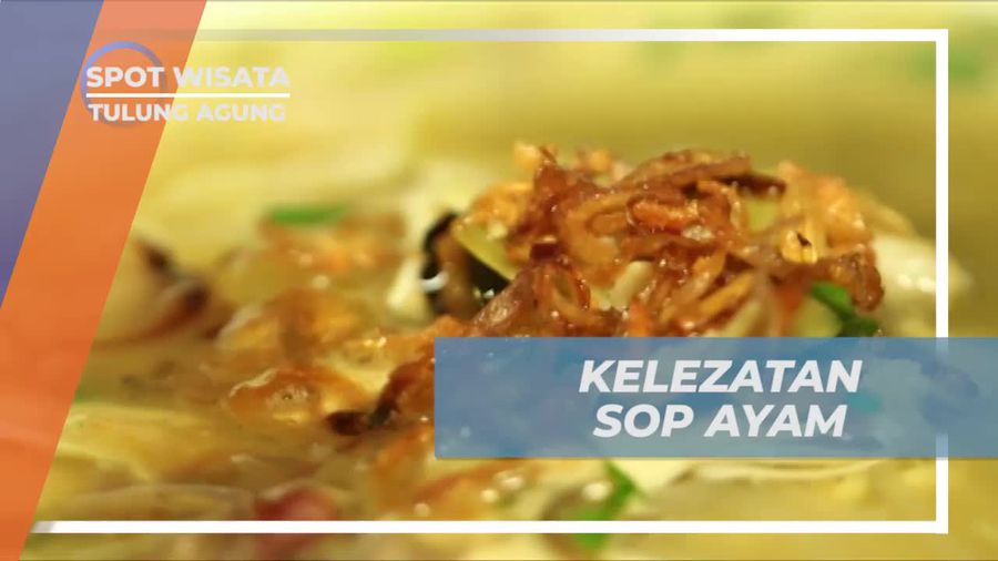Mencicipi Sensasi Segar Sop Ayam yang Tersohor di Tulungagung 