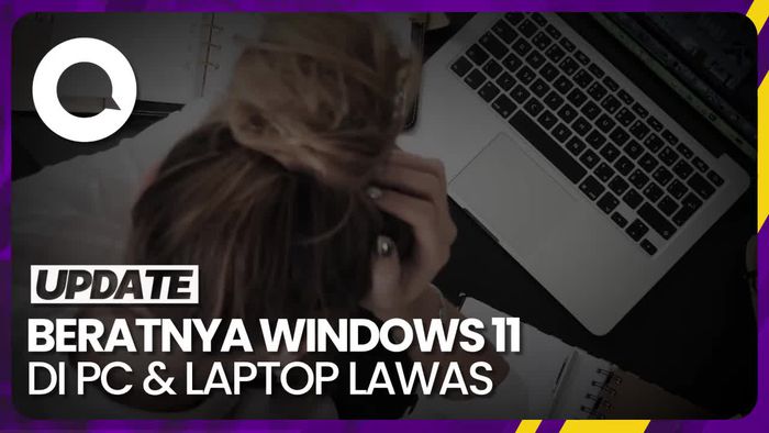Windows 11 Tidak Lagi Bisa Digunakan di PC dan Laptop Lawas 