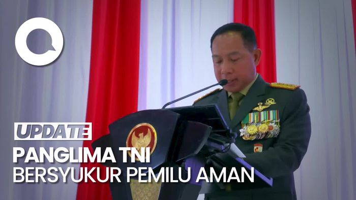 Panglima TNI Bersyukur Pemilu Aman: Namun Tugas Mengawal Belum Selesai