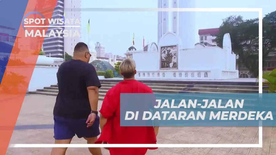Jalan-ualan Seru di Dataran Merdeka Malaysia