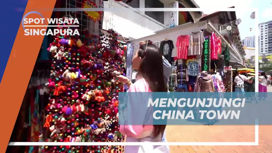 Berkunjung ke China Town, Berburu Kuliner dan Buah Tangan Khas Singapura