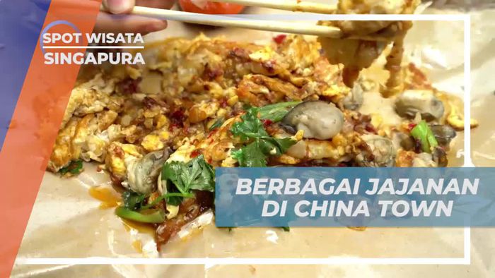 Melihat Aneka Jajanan Lezat di Sepanjang Jalanan China Town Singapura