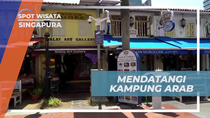 Berkunjung ke Kampung Arab, Destinasi Wisata Bernuansa Timur Tengah di Singapura