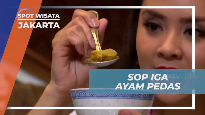 Santap Hangat Sop Iga Dengan Paduan Ayam Pedas, Jakarta