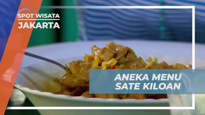 Melihat Aneka Menu Kuliner Lezat di Sate Kiloan Jakarta