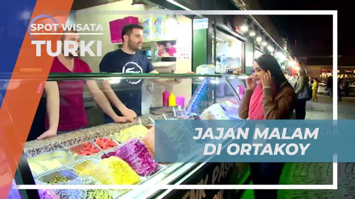 Ortokoy, Spot Sempurna Untuk Berburu Jajanan Malam di Turki
