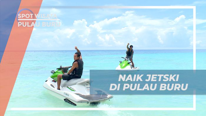 Menikmati Indahnya Pantai Jikumerasa Sambil Naik Jetski, Pulau Buru