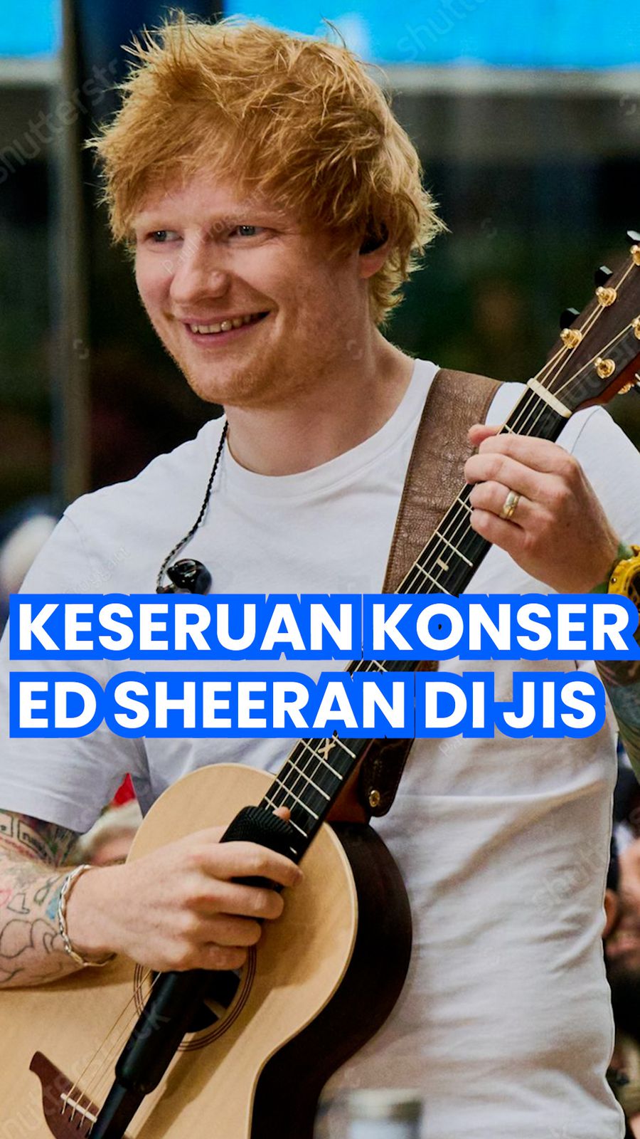 Menikmati Keseruan Konser Ed Sheeran dengan Konsep Panggung 360